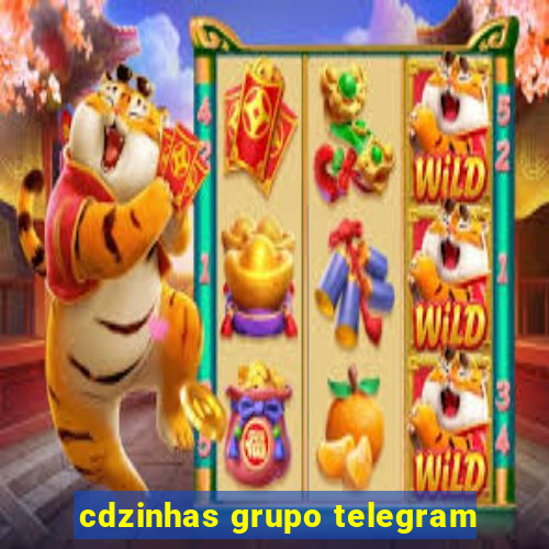 cdzinhas grupo telegram